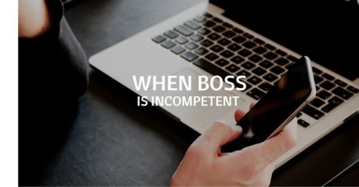 how to deal with incompetent boss